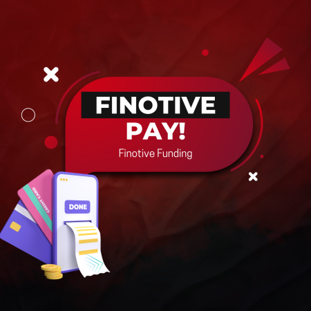 Finotive Funding Finotive Pay- What’s New?