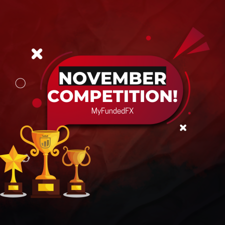 MyFundedFX November Competition- Ready for it?