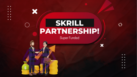 Super Funded and Skrill Partnership- New One!