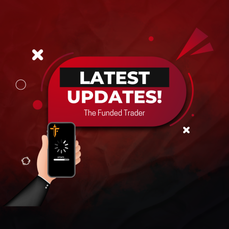 The Funded Trader Updates- What’s New?