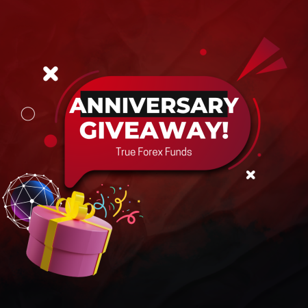 True Forex Funds Anniversary Giveaway- Celebrate Now!