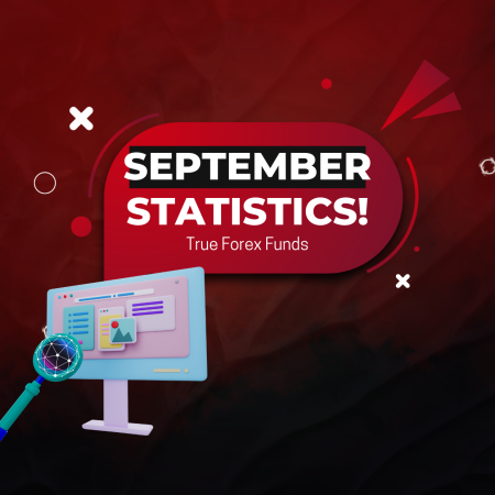 True Forex Funds September Statistics- New Ones!