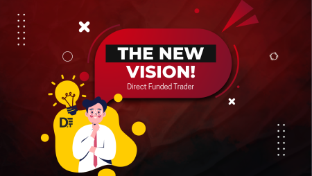 Direct Funded Trader- Transcends Boundaries- A Vision!