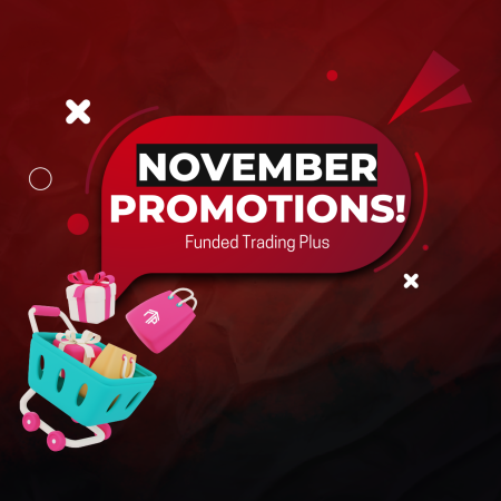 Funded Trading Plus November Promotions- Get it Now!