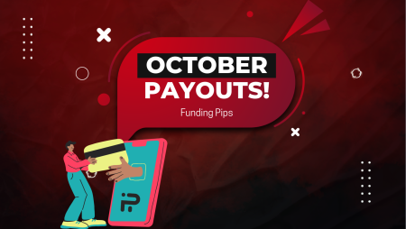 Funding Pips October Payouts- Better or Not?