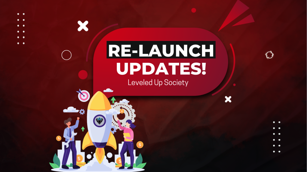 Leveled Up Society Re-Launch Updates- Launching soon?