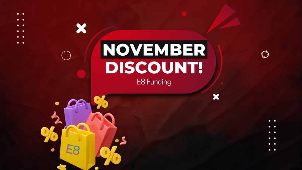 Start November with E8 Funding and a 10% Discount!