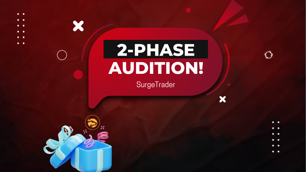 SurgeTrader New 2-Phase Audition- Another Anniversary Gift!