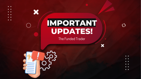 The Funded Trader Important Updates!