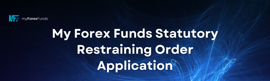 My Forex Funds Restraining Order