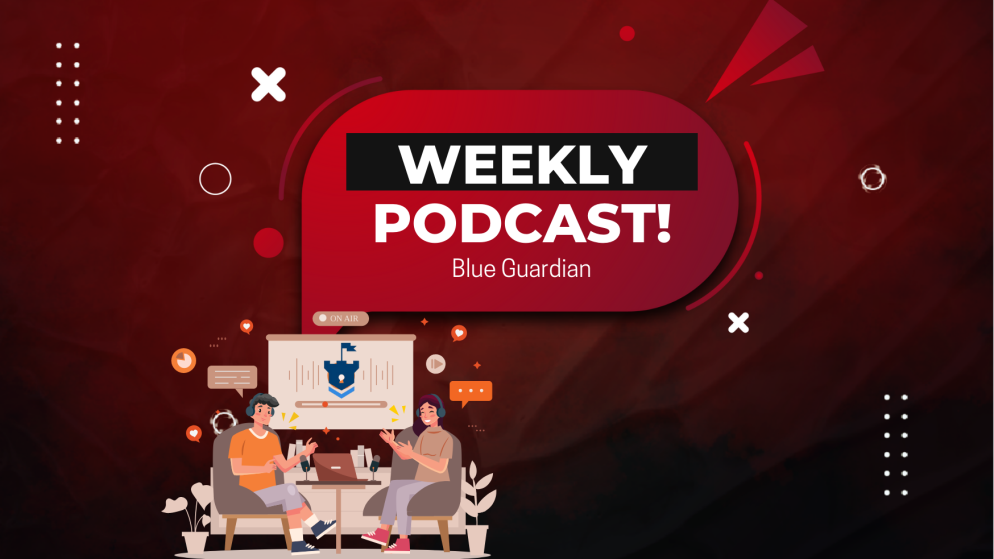 Blue Guardian Weekly Podcast- Ready for it?