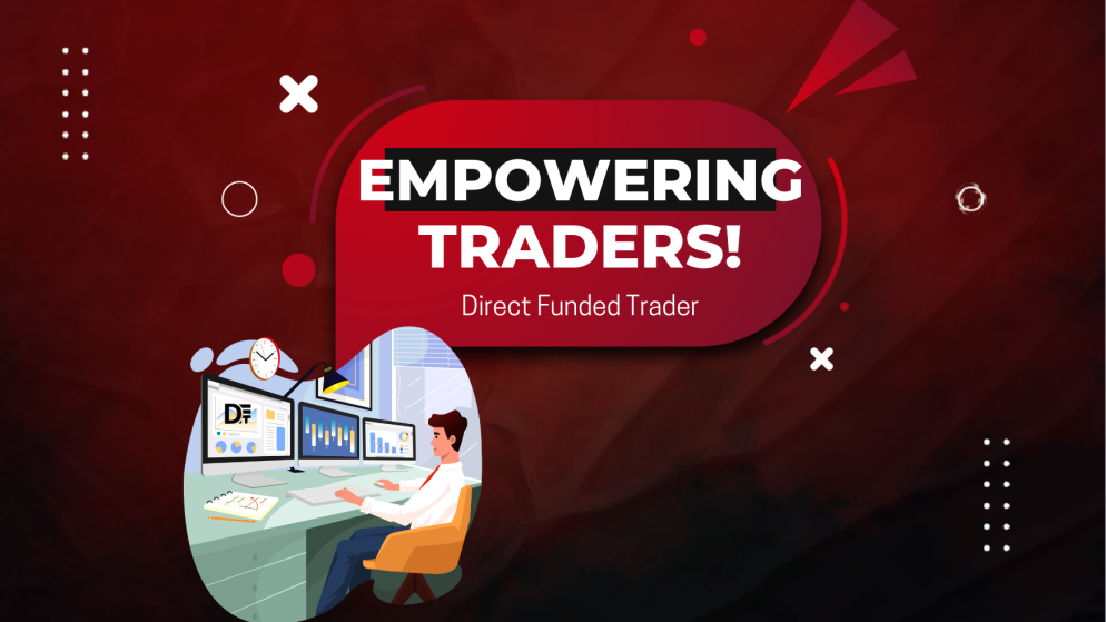 Direct Funded Trader- Empowering Traders!