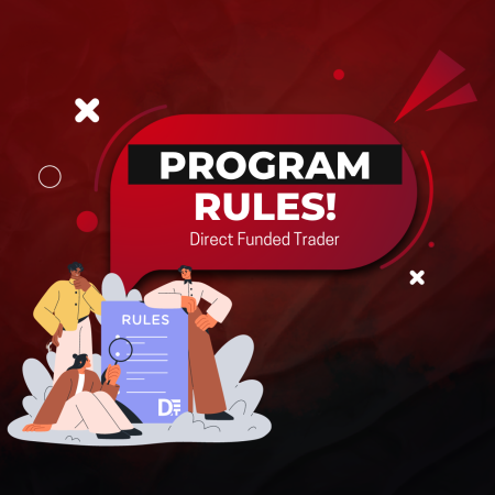 Direct Funded Trader Evaluation Program Rules!