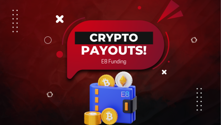 E8 Funding Crypto Payouts- Riseworks.io Available Now!