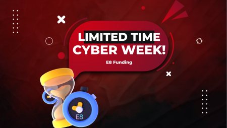 E8 Funding Cyber Week- Limited Time Offer!
