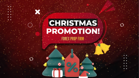 Forex Prop Firm Christmas Promotion- Get it Now!