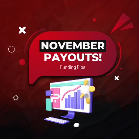 Funding Pips November Payouts- Better or Not?