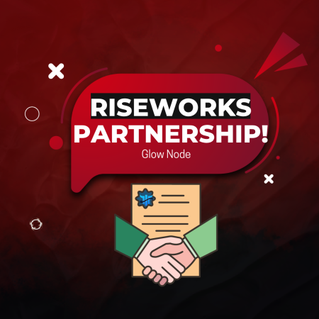 Glow Node Partnership with RiseWorks- Faster Payouts!