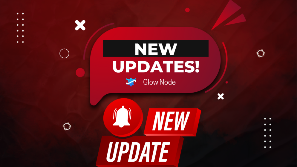 Glow Node Updates- New Payment Processor, Broker, & More!