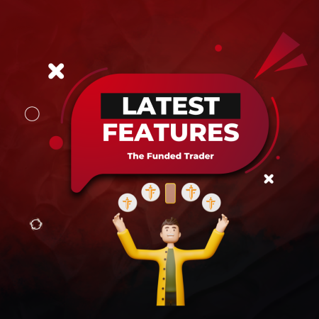 The Funded Trader Challenge Latest Features- Officially Live!