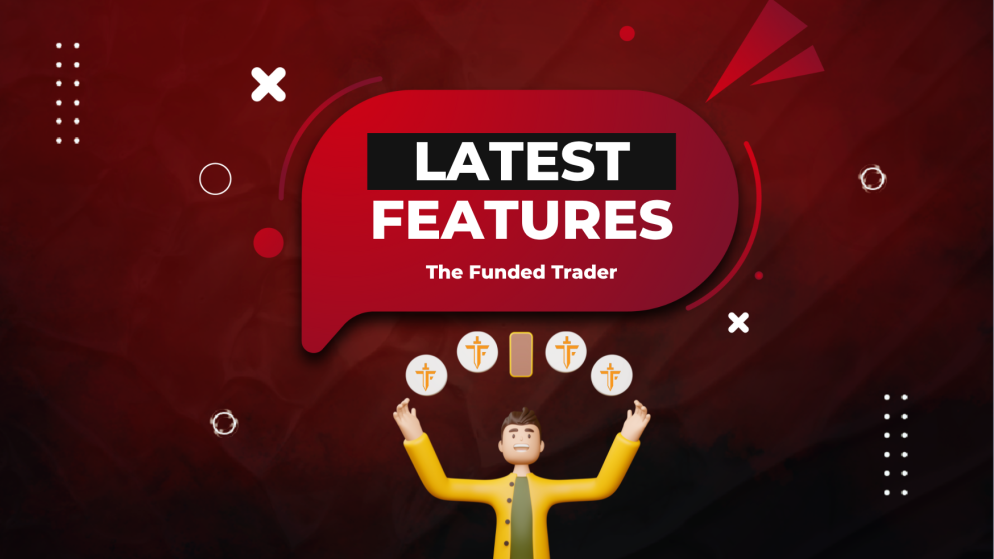 The Funded Trader Challenge Latest Features- Officially Live!