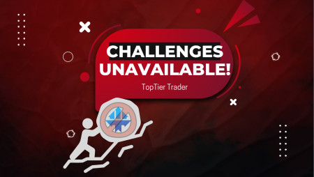 TopTier Trader TradeLocker Challenges Unavailable!