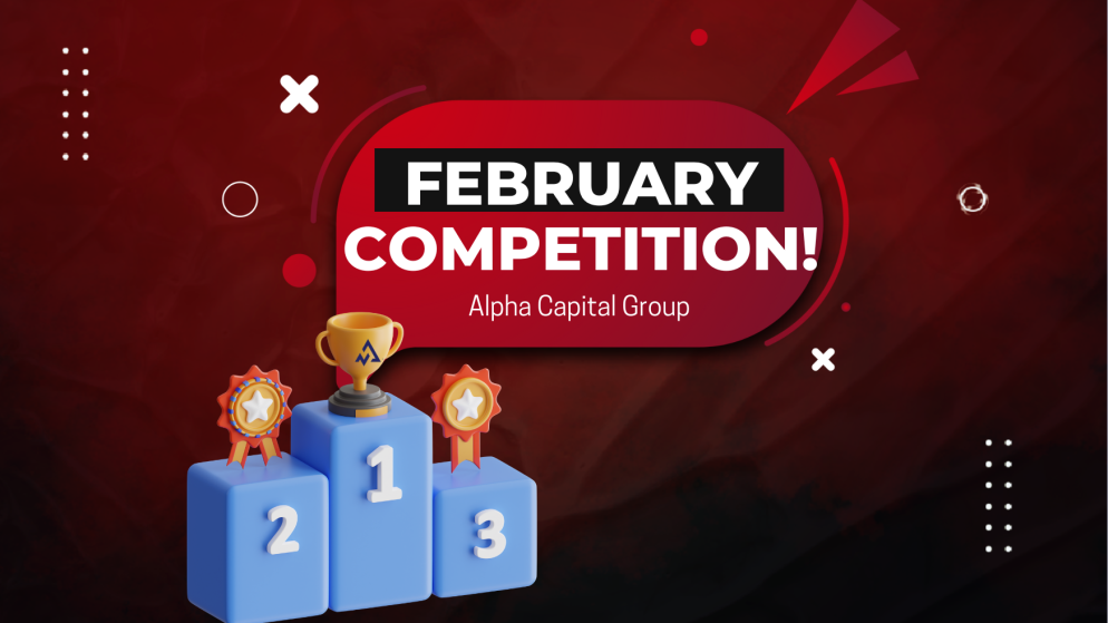 Alpha Capital Group February Competition- Register Now!