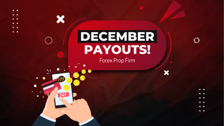 Forex Prop Firm December Payouts- Better or Not?