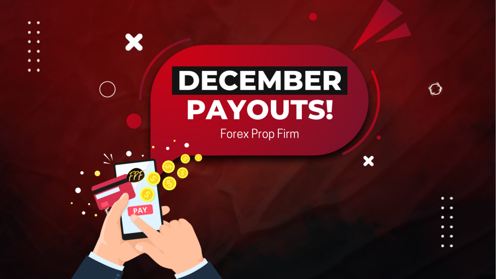Forex Prop Firm December Payouts- Better or Not?