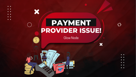 Glow Node Payment Provider Issue – Alternative Solutions?