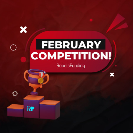 RebelsFunding February Trading Competition – Ready for it?