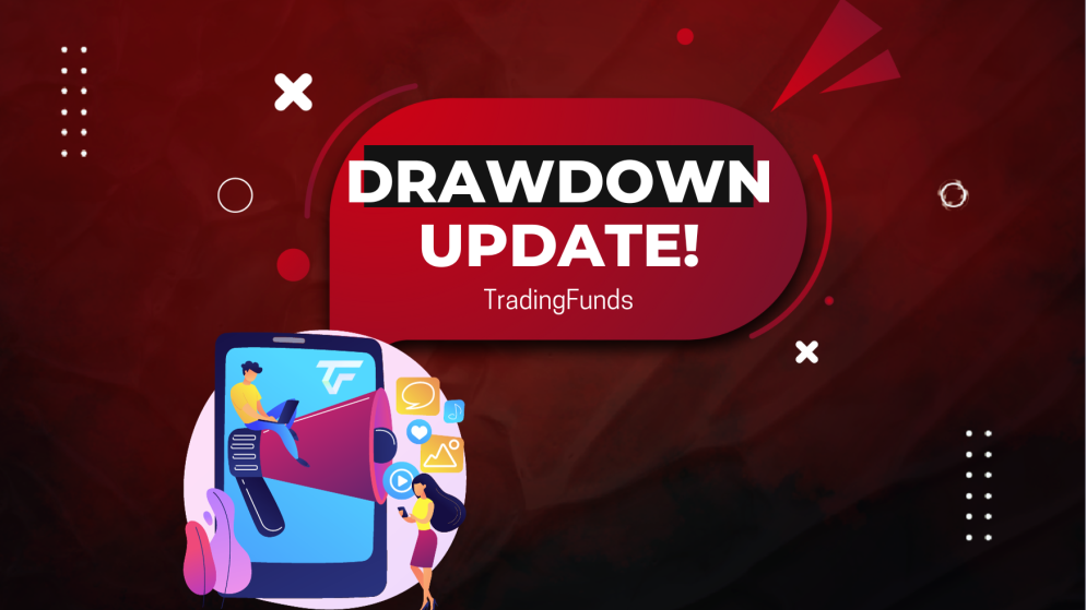 TradingFunds Drawdown Update- Limited Time Only!
