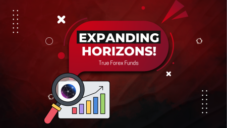 True Forex Funds Expands Horizons Amidst Shifting Trends in the US!