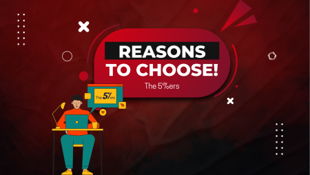 Why Choose The5ers? Here are the Reasons!