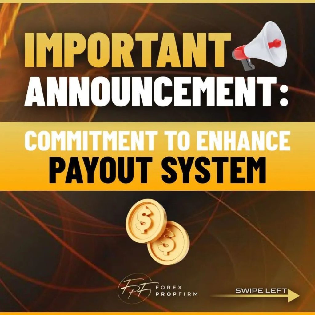 Forex Prop Firm (FPF) has recently shared a comprehensive plan to enhance its payout system, aiming to address trader feedback.
