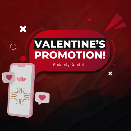 Audacity Capital Valentine’s Promotion – Elevate your Trading!