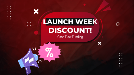 Cash Flow Funding Launch Discount – Want it?