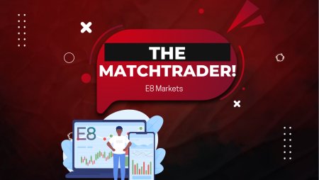 E8 Markets New Trading Platform – MatchTrader