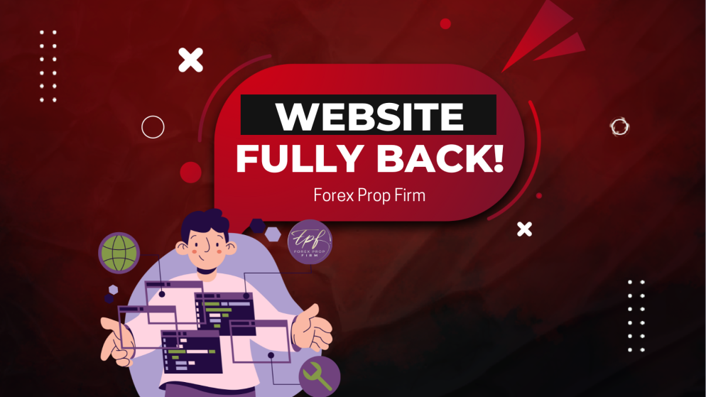 Forex Prop Firm Website Fully Back After the Final Update!