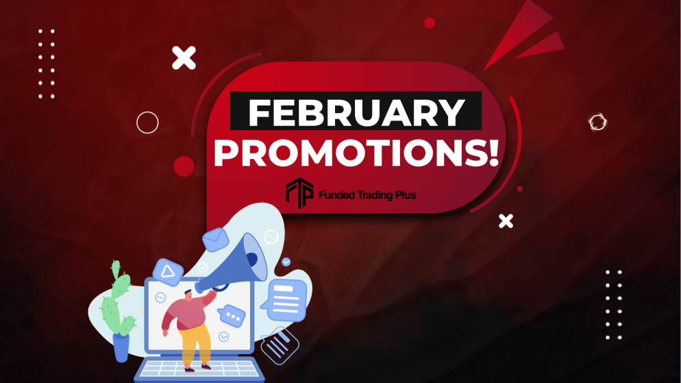 Funded Trading Plus February Promotions – Enticing New Offers!