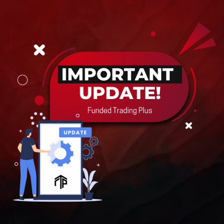 Funded Trading Plus Important Broker Update