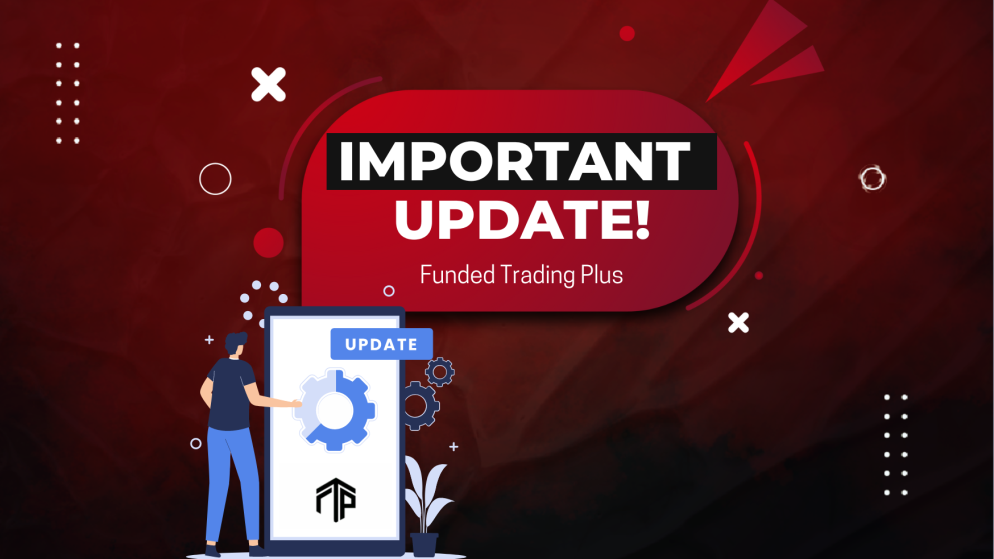 Funded Trading Plus Important Broker Update