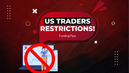 Funding Pips US Traders Restrictions – Regulatory Compliance?