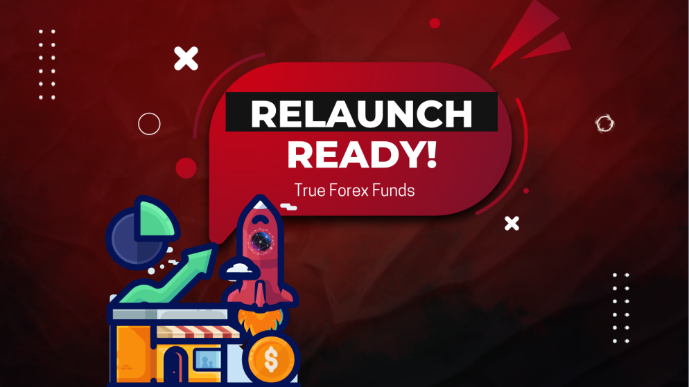 True Forex Funds Relaunch – Ready for It?