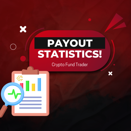 Crypto Fund Trader Payout Statistics – Better or Not?