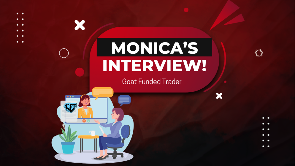 Goat Funded Trader Monica Interview: 6+ years of experience?
