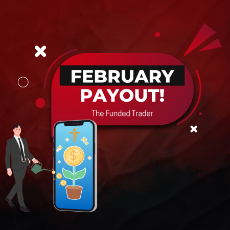 The Funded Trader February Payout – An Accomplishment?