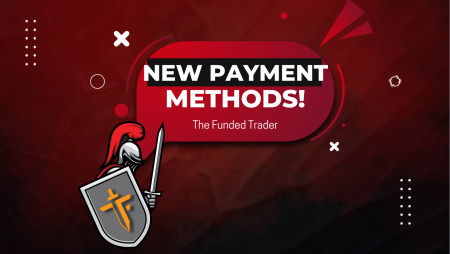 The Funded Trader New Payment Methods – More Convenience?