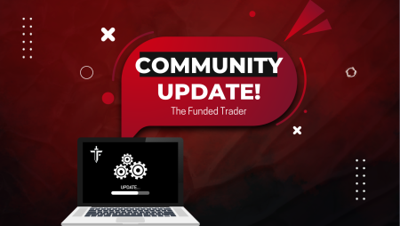 The Funded Trader Special Community Update – What’s New?
