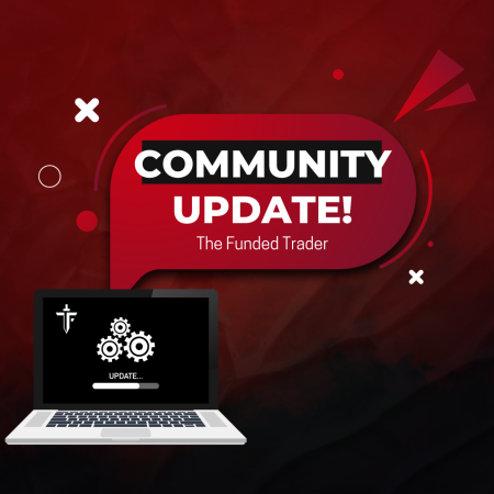 The Funded Trader Special Community Update – What’s New?